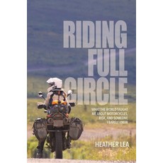 (英文圖書)Riding Full Circle: What the World Taught Me About Motorcycles Risk and Someon... 平裝版, Sidekick Press, 英文