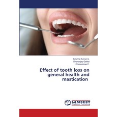 (영문도서)Effect of tooth loss on general health and mastication Paperback, LAP Lambert Academic Publis..., English, 9786208457044