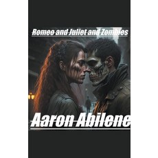 (영문도서) Romeo and Juliet and Zombies Paperback, Syphon Creative, English, 9798223170853