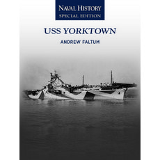 (영문도서)USS Yorktown: Naval History Special Edition Paperback, Naval Institute Press, English, 9781682479810