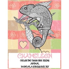 Animal Coloring Book for Teens - Mandala Stress Relief - Chameleon Paperback, Independently Published
