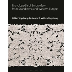 (영문도서) Encyclopedia of Embroidery from Scandinavia and Western Europe Hardcover, Bloomsbury Visual Arts, English, 9781350146723