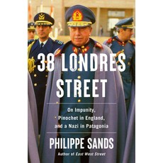 (영문도서)38 Londres Street: On Impunity Pinochet in England and a Nazi in Patagonia Hardcover, Knopf Publishing Group, English, 9780593319758