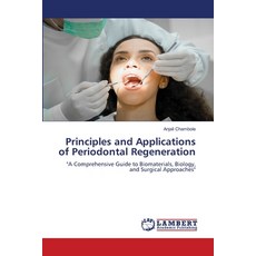 (영문도서)Principles and Applications of Periodontal Regeneration Paperback, LAP Lambert Academic Publis..., English, 9786208448561