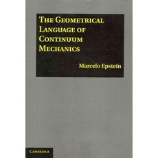 The Geometrical Language of Continuum Mechanics, Cambridge University Press