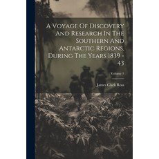 (영문도서) A Voyage Of Discovery And Research In The Southern And Antarctic Regions During The Years 18... Paperback, Legare Street Press, English, 9781021534323