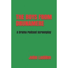 (영문도서) The Boys from Drunamere: A Drama Podcast Screenplay Paperback, Independently Published, English, 9798598512524
