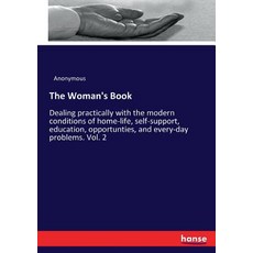 (영문도서) The Woman's Book: Dealing practically with the modern conditions of home-life ... Paperback, Hansebooks, English, 9783337290672