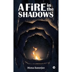 (영문도서) A Fire in the Shadows Paperback, Notion Press, English, 9798895442968