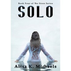 (영문도서)Solo: Book Four of The Siren Series Hardcover, Belen Books, LLC, English, 9781959715399
