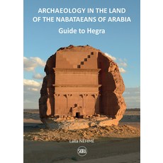 (영문도서) Guide to Hegra: Archaeology in the Land of the Nabataeans Paperback, Skira Paris, English, 9782370741547