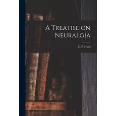 (영문도서) A Treatise on Neuralgia [microform] Paperback, Legare Street Press, English, 9781014244192