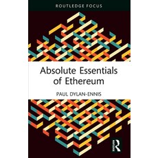 (영문도서)Absolute Essentials of Ethereum Paperback, Routledge, English, 9781032334202