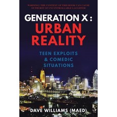 (영문도서) Generation X: Teen Exploits & Comedic Situations Paperback, David Williams, English, 9781962587259