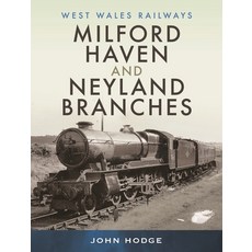 (영문도서) Milford Haven & Neyland Branches Hardcover, Pen and Sword Transport, English, 9781526795861