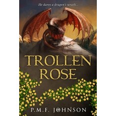 (영문도서)Trollen Rose Paperback, Independently Published, English, 9798860568457