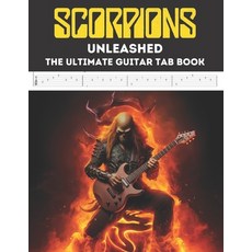 (영문도서) Scorpions Unleashed: The Ultimate Guitar Tab Book Paperback, Independently Published, English, 9798853475199