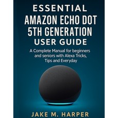 (英文圖書)Essential Amazon Echo Dot 5th Generation User Guide: A Complete Manual for Begin... 平裝版, Independently Published, 英文