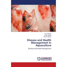 (영문도서)Disease and Health Management in Aquaculture Paperback, LAP Lambert Academic Publis..., English, 9786209716423 LAP Lambert Academic Publis..., English, 9786209716423