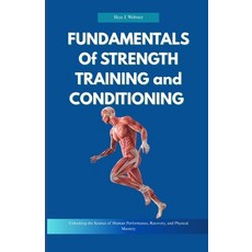 (英文圖書)Fundamentals of Strength Training and Conditioning: Unlocking the Science of Hum... 平裝版, Independently Published, 英文