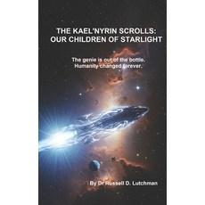 (영문도서)The Kael'Nyrin Scrolls: Our Children of Starlight Paperback, Independently Published, English, 9798272250889