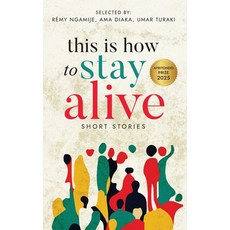 (영문도서)This is How to Stay Alive Paperback, Afritondo Press Ltd, English, 9781739490249