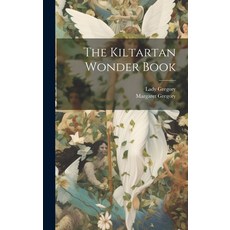 (영문도서) The Kiltartan Wonder Book Hardcover, Legare Street Press, English, 9781019918777