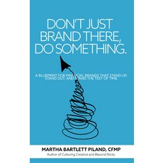 (영문도서) Don't Just Brand There Do Something: A Blueprint for Financial Brands That Sta... Paperback, Clovercroft Publishing, English, 9781956370805