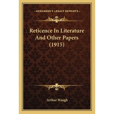 (영문도서) Reticence In Literature And Other Papers (1915) Paperback, Kessinger Publishing, English, 9781164015918