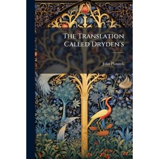 (外文書)The Translation Called Dryden's Paperback, Nabu Press, English