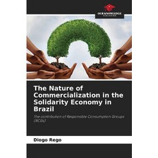 (英文圖書)The Nature of Commercialization in the Solidarity Economy in Brazil 平裝版, Our Knowledge Publishing, 英文