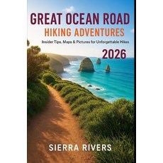 (英文圖書)Great Ocean Road Hiking Adventures 2026: Insider Tips Maps & Pictures for Unfor... 平裝版, Independently Published, 英文