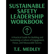 (영문도서)Sustainable Safety Leadership Workbook: Practical Guide for Building and Sustain... Paperback, Medley Publishing Group, English, 9798993430546