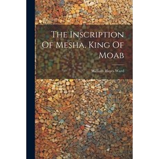 (영문도서) The Inscription Of Mesha King Of Moab Paperback, Legare Street Press, English, 9781022332515