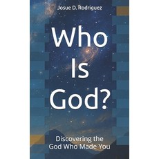 (英文圖書)Who Is God?: Discovering the God Who Made You 平裝版, Independently Published, English