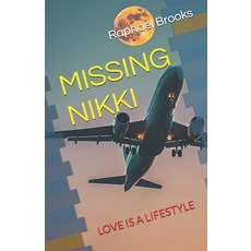 (영문도서)Missing Nikki: Love Is a Lifestyle Paperback, Independently Published, English, 9798293192588