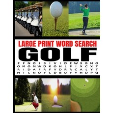 Large Print Word Search Golf: Themed with the Greatest Players Best Courses and Common Golf Terminol... Paperback, Independently Published, English, 9798553484040