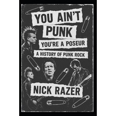 (영문도서)You Ain't Punk: You're A Poseur - The History Of Punk Rock Paperback, Independently Published, English, 9798274810746