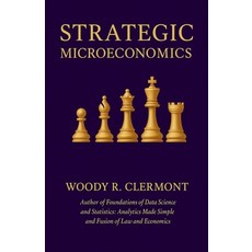 (영문도서)Strategic Microeconomics Paperback, Woody R. Clermont, English, 9798232210939
