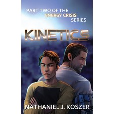 (영문도서) Kinetics Hardcover, Cinnabar Moth Publishing LLC, English, 9781962308281