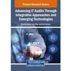 (英文圖書)Advancing IT Audits Through Integrative Approaches and Emerging Technologies 平裝版, IGI Global, 英文