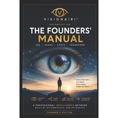 (영문도서)Optometry 125 & Visionairi(tm) Founders' Edition: A VisionAIRI(TM) Field Experim... Paperback, Independently Published, English, 9798180617224