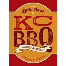 (영문도서)The Little Book of Kc BBQ: A Story of Smoke Hardcover, Andrews McMeel Publishing, English, 9798881602758