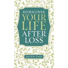 (영문도서) Rediscover Your Life After Loss Hardcover, Look Upward Press, English, 9781733996006