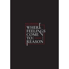 (영문도서)Where Feelings Come to Reason Paperback, Lulu.com, English, 9781470901127