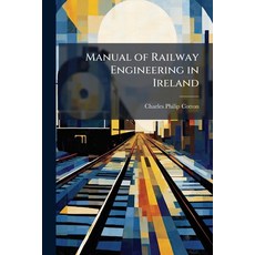 (영문도서)Manual of Railway Engineering in Ireland Paperback, Nabu Press, English, 9781141644018