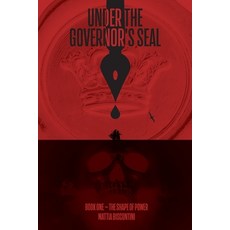 (영문도서)Under the Governor's Seal: Book One - The Shape of Power Paperback, Independently Published, English, 9798262967025