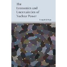 The Economics and Uncertainties of Nuclear Power, Cambridge University Press