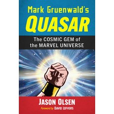 (英文圖書)Mark Gruenwald's Quasar: The Cosmic Gem of the Marvel Universe 平裝版, McFarland & Company, 英文