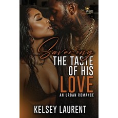 (영문도서)Savoring the Taste of his Love: An Urban Romance Paperback, Independently Published, English, 9798272331304